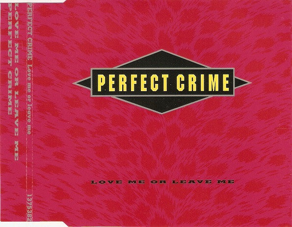 Perfect Crime (3) : Love Me Or Leave Me (CD, Single)