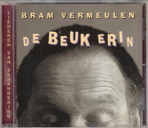 Bram Vermeulen : De Beuk Erin (Liederen Van Verandering) (CD, Album)
