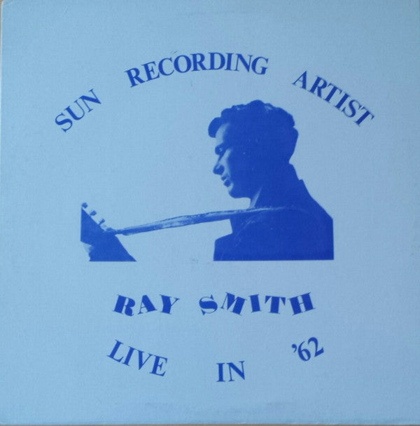 Ray Smith : Live In '62 (LP, Album)
