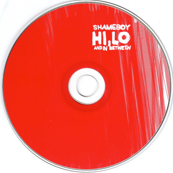 Shameboy : Hi, Lo And In Between (CD, Album)