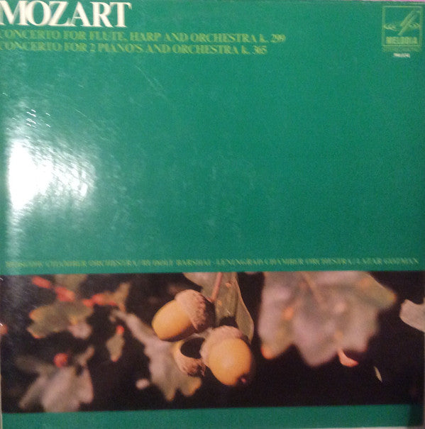 Rudolf Barshai, Moscow Chamber Orchestra, Lazar Gosman, Leningrad Chamber Orchestra : Mozart: Concerto For Flute, Harp And Orchestra K. 299 - Concerto For 2 Piano's And Orchestra K. 365 (LP)