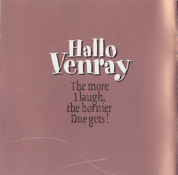Hallo Venray : The More I Laugh, The Hornier Due Gets! (CD, Album)