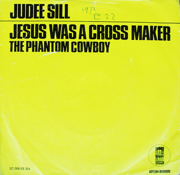 Judee Sill : Jesus Was A Cross Maker (7", Yel)
