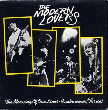 Jonathan Richman And The Modern Lovers* : The Morning Of Our Lives / Roadrunner (Thrice) (7", Single, Pus)