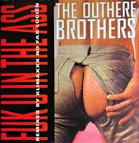 The Outhere Brothers : Fuk U In The Ass (12")