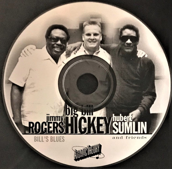 Jimmy Rogers, Big Bill Hickey, Hubert Sumlin : Bill's Blues (CD, Album)