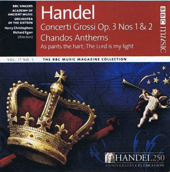 Georg Friedrich Händel - BBC Singers, The Academy Of Ancient Music, Orchestra Of The Sixteen, Harry Christophers, Richard Egarr : Handel Concerti Grossi / Chandos Anthems (CD)