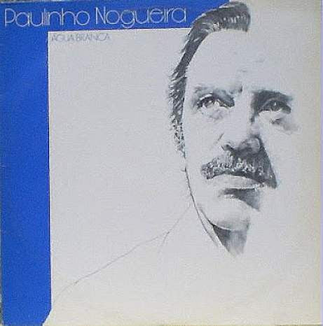 Paulinho Nogueira : Água Branca (LP, Album)