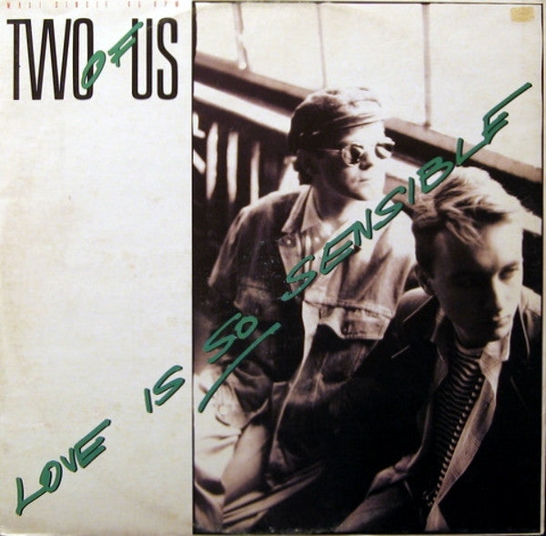 Two Of Us : Love Is So Sensible (12", Maxi)