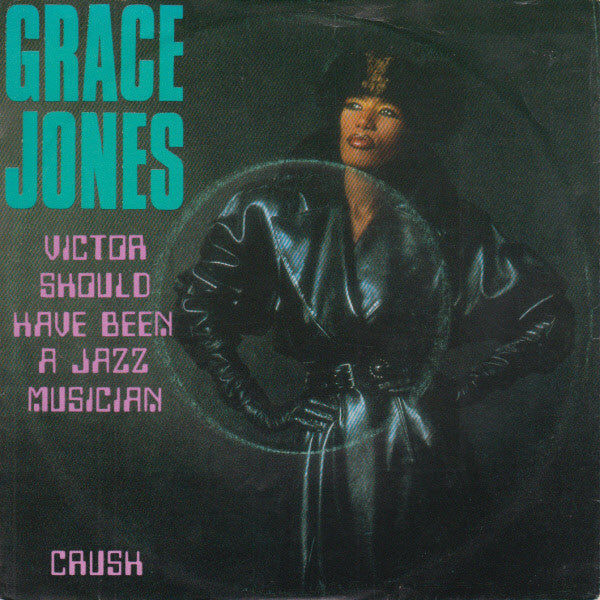 Grace Jones : Victor Should Have Been A Jazz Musician (7", Single)
