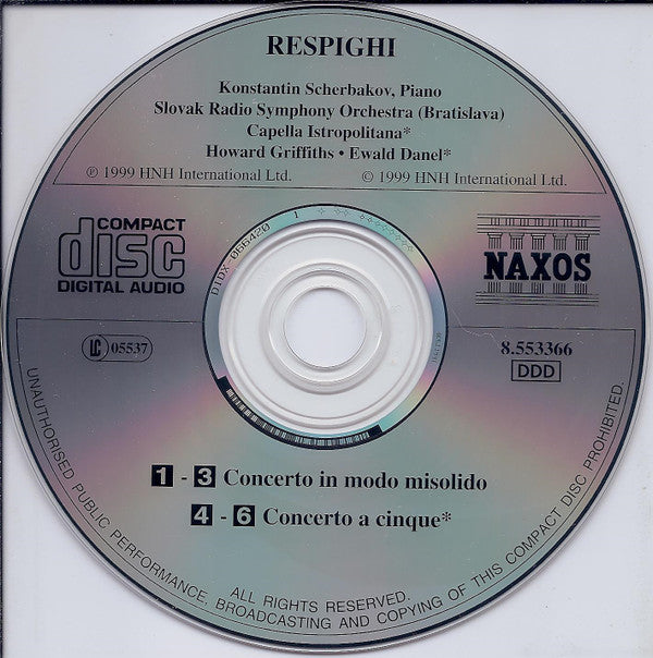Ottorino Respighi, Konstantin Scherbakov, Slovak Radio Symphony Orchestra, Capella Istropolitana, Howard Griffiths, Ewald Danel : Concerto In Modo Misolidio • Concerto A Cinque (CD)