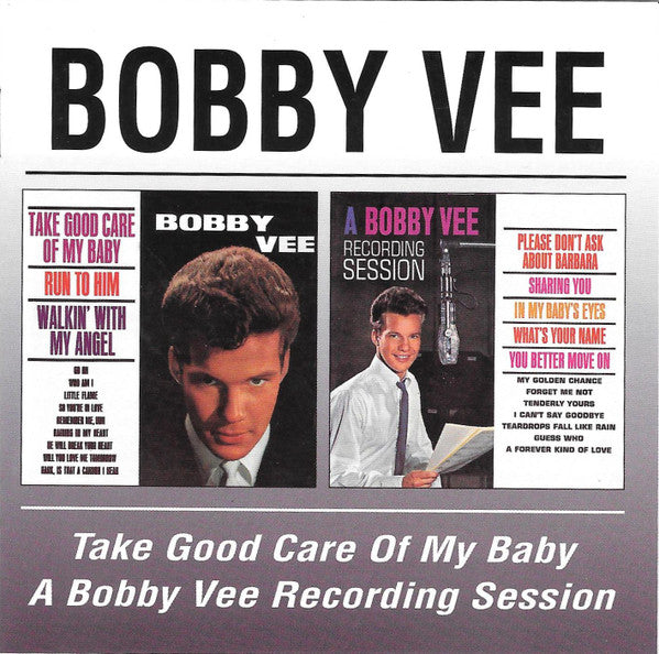Bobby Vee : Take Good Care Of My Baby / A Bobby Vee Recording Session (CD, Album, Comp)
