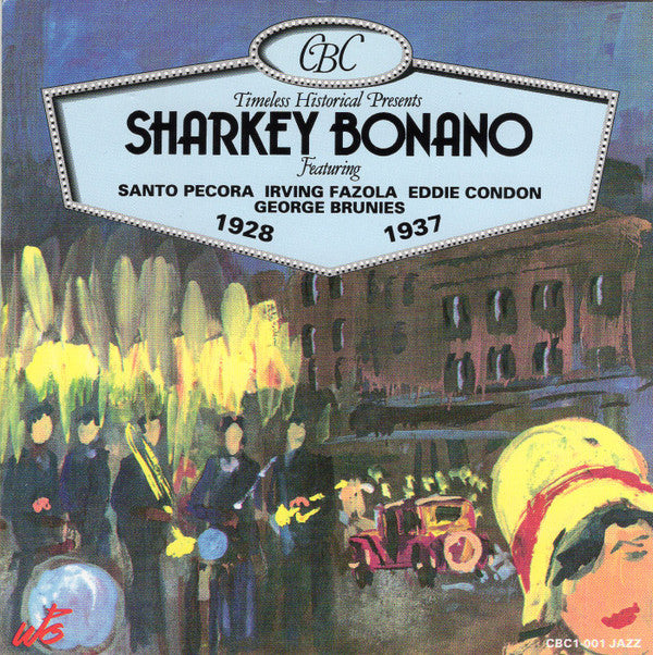 Sharkey Bonano : Sharkey Bonano 1928-1937 (CD, Comp, RM)
