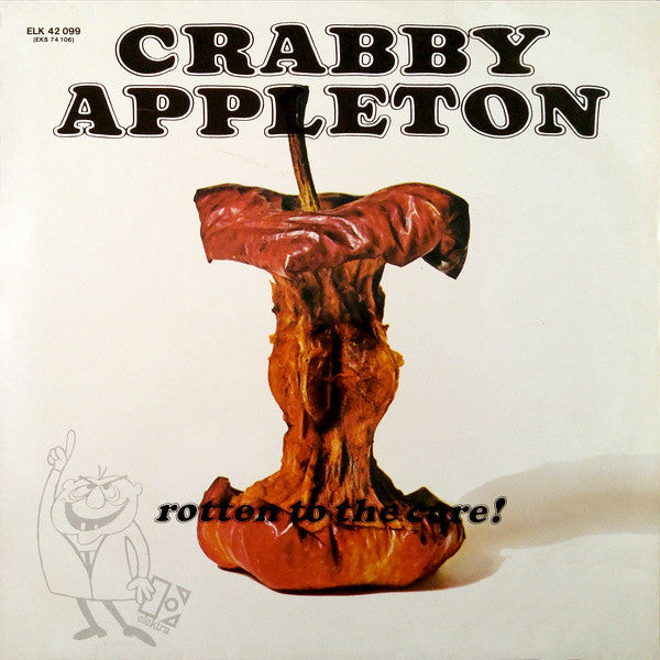 Crabby Appleton : Rotten To The Core! (LP, Album)