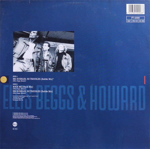 Ellis, Beggs & Howard : Big Bubbles, No Troubles (12", Maxi)