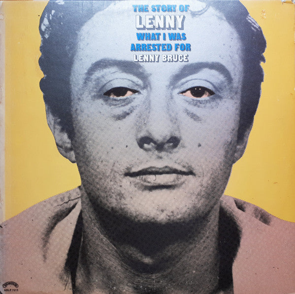 Lenny Bruce : The Story Of Lenny - What I Was Arrested For (LP, Album, RE)