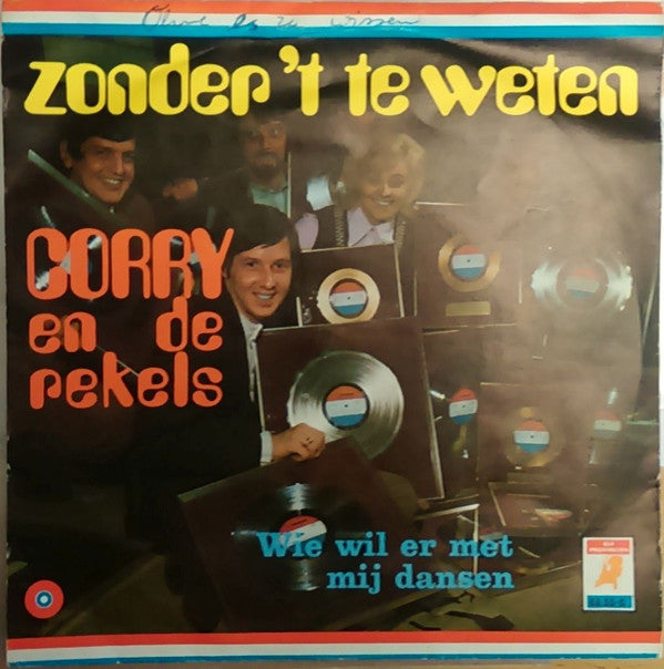 Corry En De Rekels : Zonder 't Te Weten (7", Single, Blu)