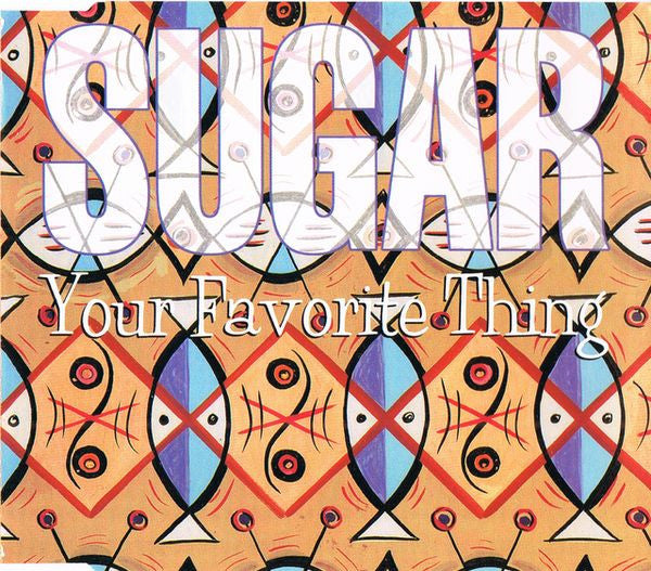 Sugar (5) : Your Favorite Thing (CD, Maxi)