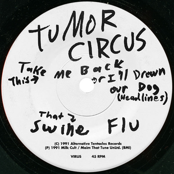 Tumor Circus : Take Me Back Or I'll Drown Our Dog (7", Single)