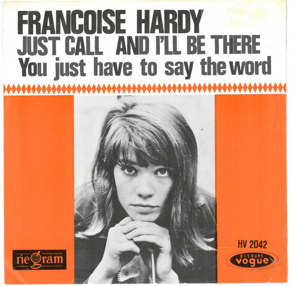 Françoise Hardy : Just Call And I'll Be There (7", Single)
