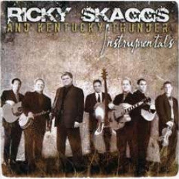 Ricky Skaggs & Kentucky Thunder : Instrumentals (CD, Album)