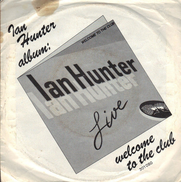 Ian Hunter : We Gotta Get Out Of Here (7", Single)