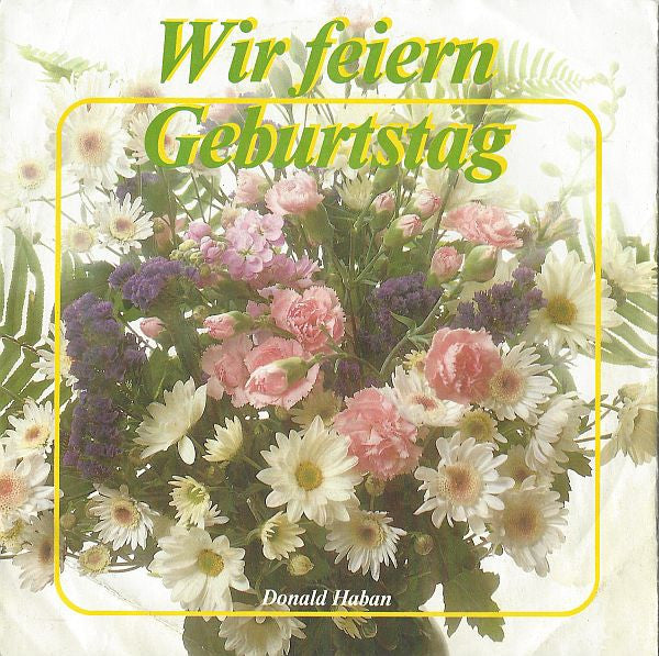 Donald Haban : Wir Feiern Geburtstag (7", Single)
