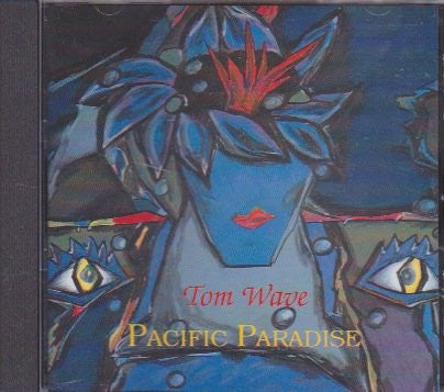 Tom Wave : Pacific Paradise (CD, Album)