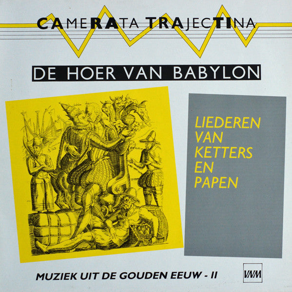 Camerata Trajectina : De Hoer Van Babylon - Liederen Van Ketters En Papen (LP)