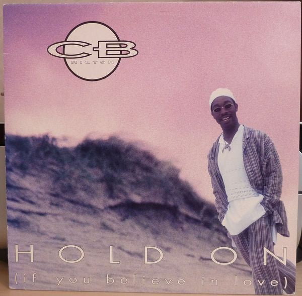 CB Milton : Hold On (If You Believe In Love) (12")