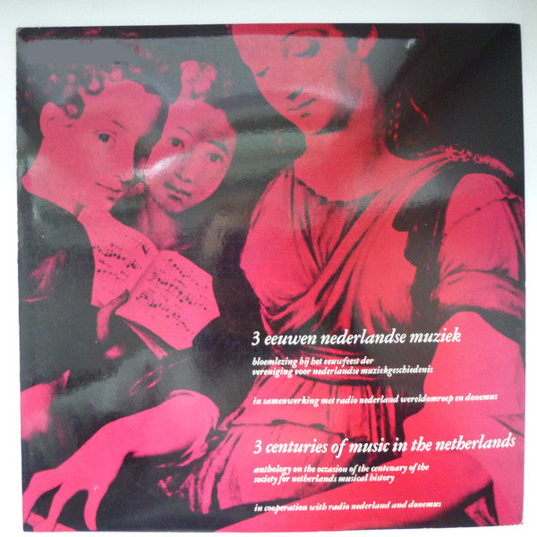 Various : 3 Centuries Of Netherlands Music - 3 Eeuwen Nederlandse Muziek (LP, Album, Ltd)