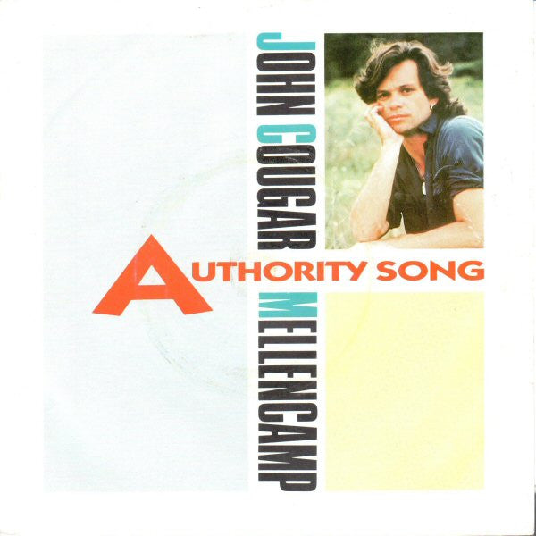 John Cougar Mellencamp : Authority Song (7", Single)