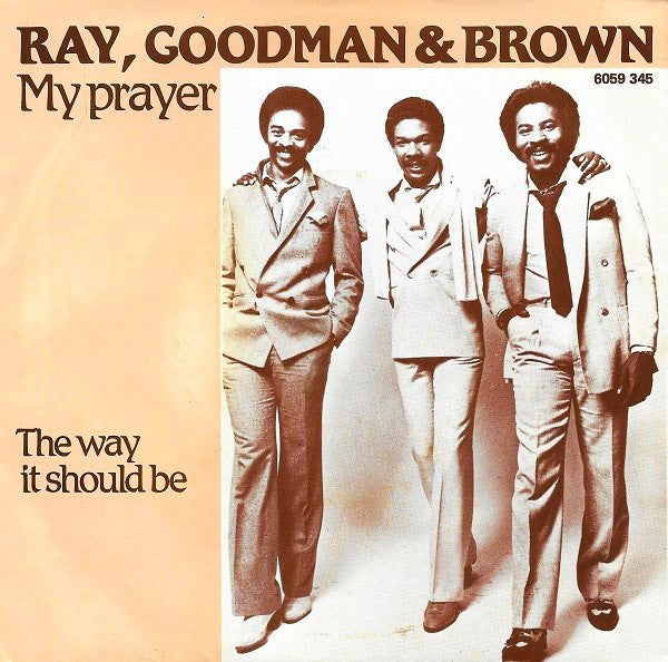 Ray, Goodman & Brown : My Prayer (7")