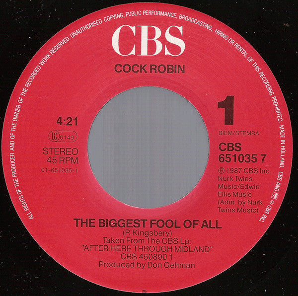 Cock Robin : The Biggest Fool Of All (7", Single)
