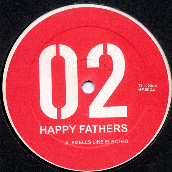 Happy Fathers : Smells Like Electro (12")