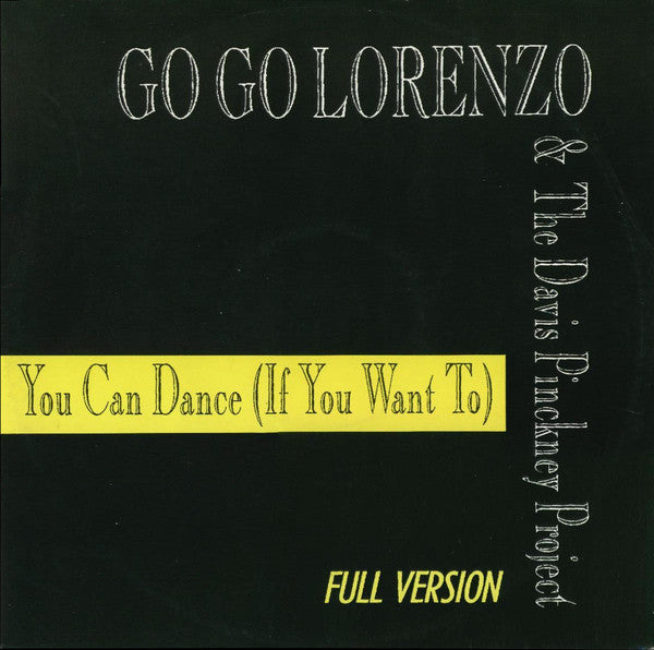 Go Go Lorenzo & The Davis Pinckney Project : You Can Dance (If You Want To) (12")