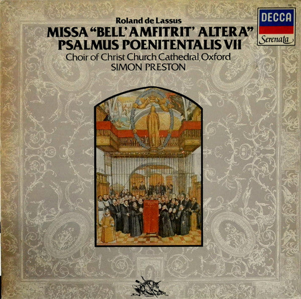 Lassus* - Choir Of Christ Church Cathedral Oxford*, Simon Preston : Missa "Bell' Amfitrit' Altera" / Penitential Psalm VII (LP, Album, RE)