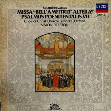 Lassus* - Choir Of Christ Church Cathedral Oxford*, Simon Preston : Missa "Bell' Amfitrit' Altera" / Penitential Psalm VII (LP, Album, RE)