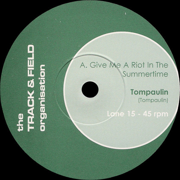 Tompaulin : Give Me A Riot In The Summertime (7", Single)