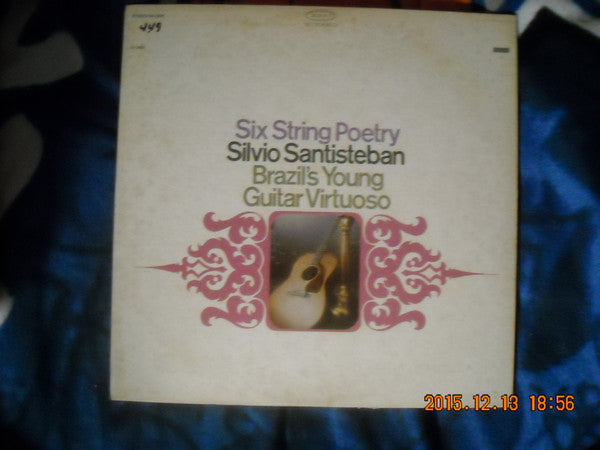Silvio Santisteban : Six String Poetry Brazil's Young Guitar Virtuoso (LP, Album)