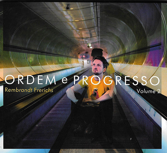 Rembrandt Frerichs : Ordem E Progresso - Volume 2 (CD, Album)