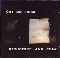 Cat On Form : Structure And Fear (LP)