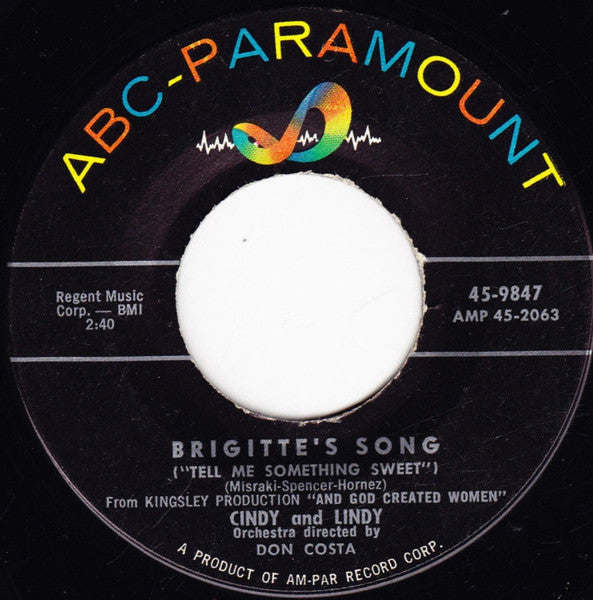 Cindy And Lindy : Brigette's Song "Tell Me Something Sweet" / The Language Of Love (7")