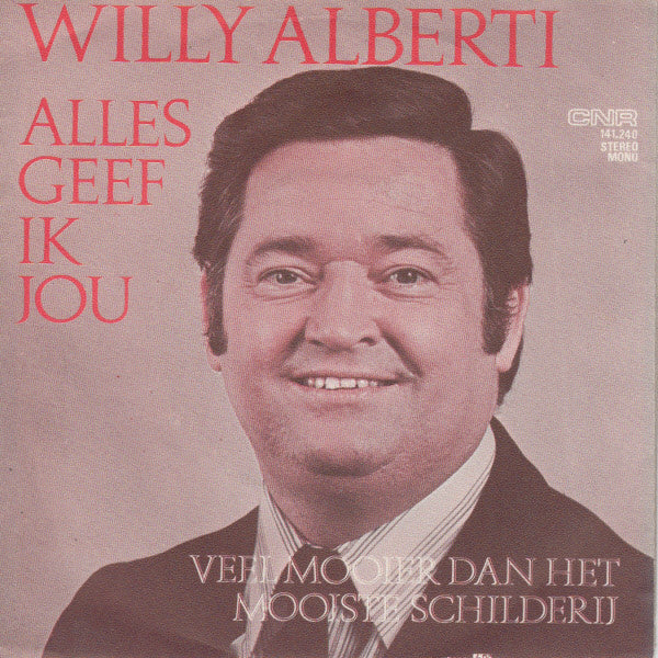 Willy Alberti : Alles Geef Ik Jou (7", Single)