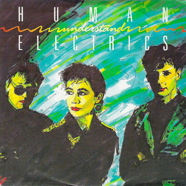 Human Electrics : Understand (7", Single)