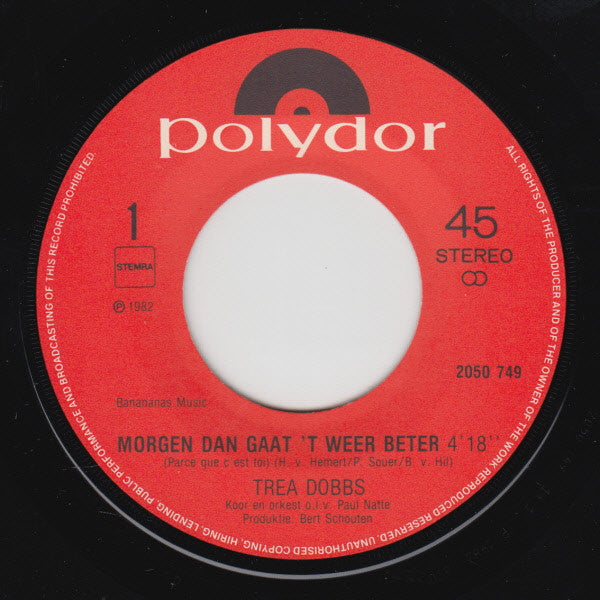 Trea Dobbs : Morgen Dan Gaat 't Weer Beter (7", Single)