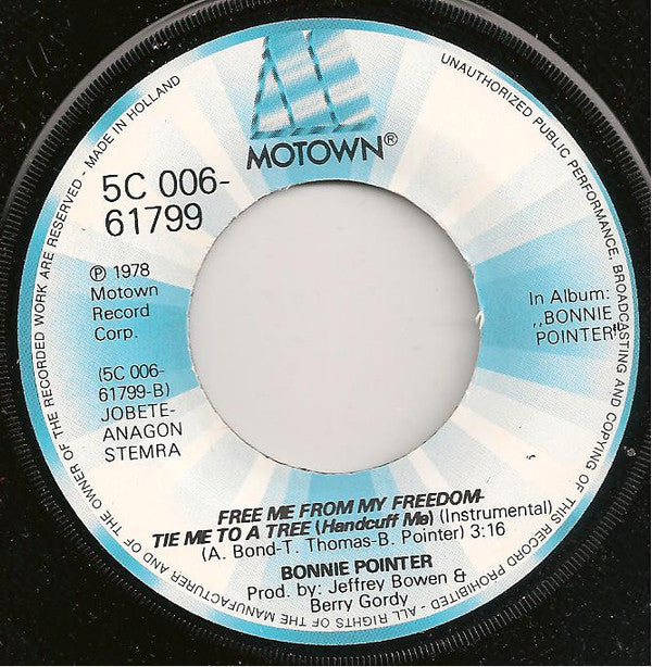 Bonnie Pointer : Free Me From My Freedom / Tie Me To A Tree (Handcuff Me) (7", Single)