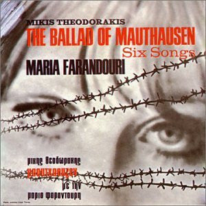 Mikis Theodorakis / Maria Farandouri : The Ballad Of Mauthausen / Six Songs (CD, Album, RE)