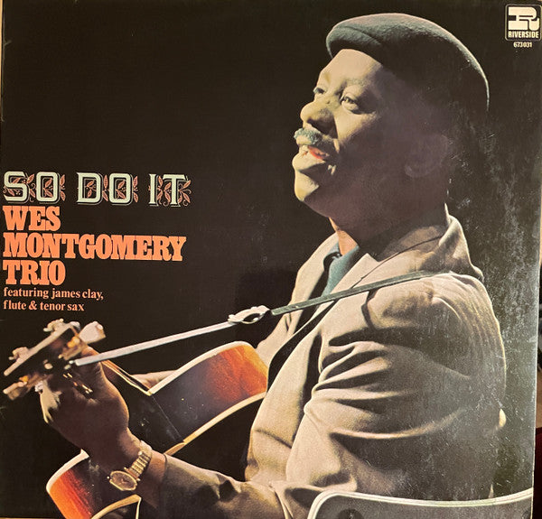 The Wes Montgomery Trio Featuring James Clay : So Do It (LP, Album, RE)