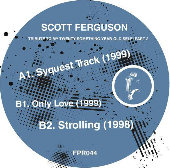 Scott Ferguson : Tribute To My Twenty-Something Year-Old Self: Part 2 (12", EP)